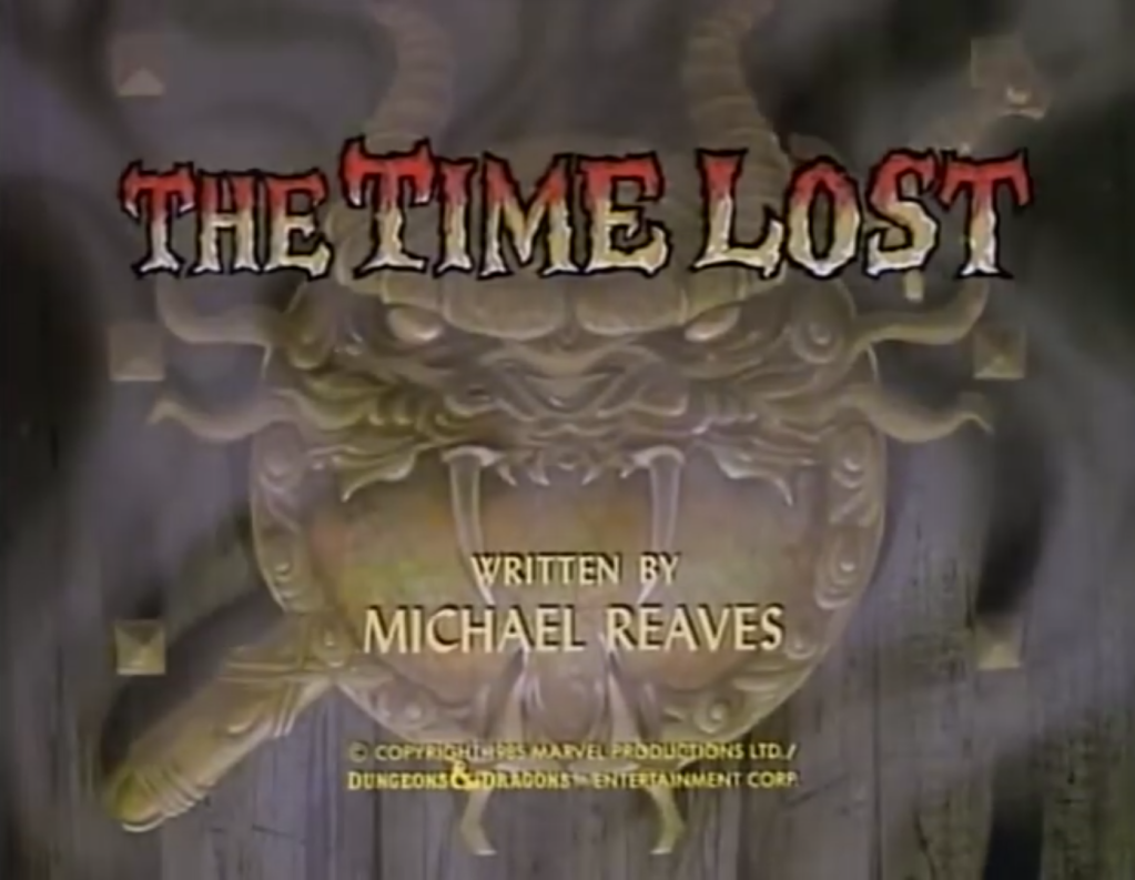 415. Michael Reaves –  Dungeons & Dragons, Episode 23: The Time Lost (September 21, 1985)